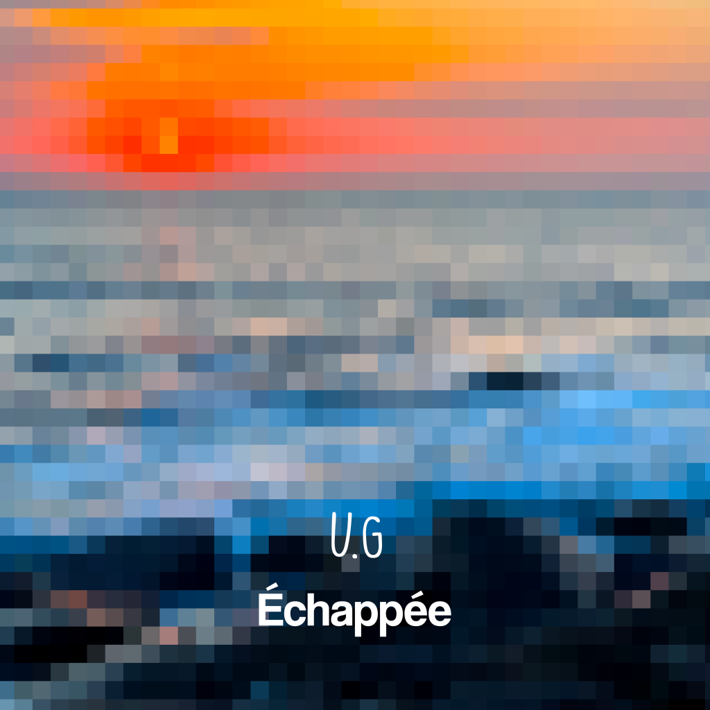 U.G - Échappée Album de musique